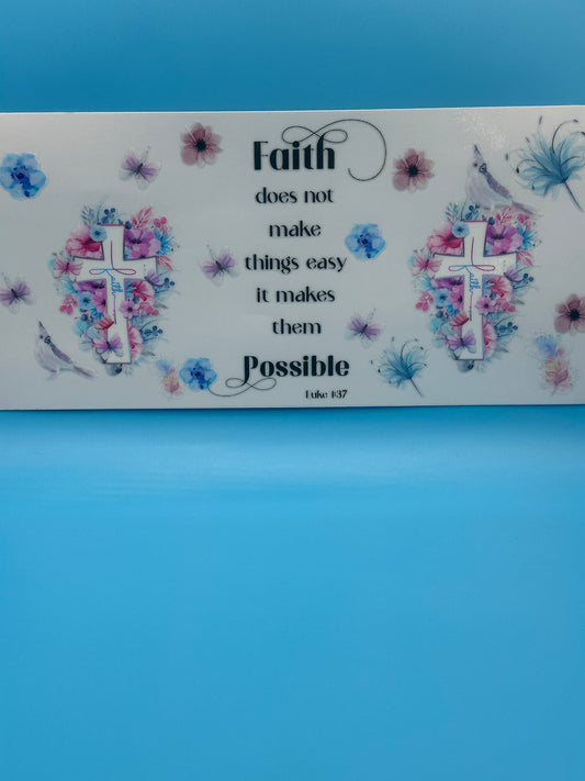 Faith Makes It Possible - Decal