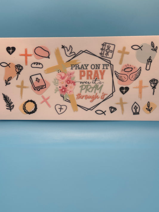 Pray Over It - Decal