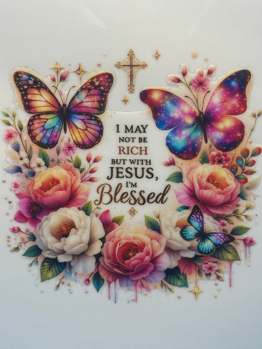 I May Not Be Rich But I'm Blessed 2 - Decal
