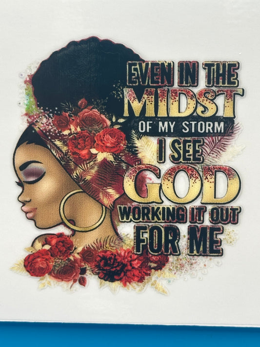 Black Girl Magic - Midst of My Storm 9 Decal