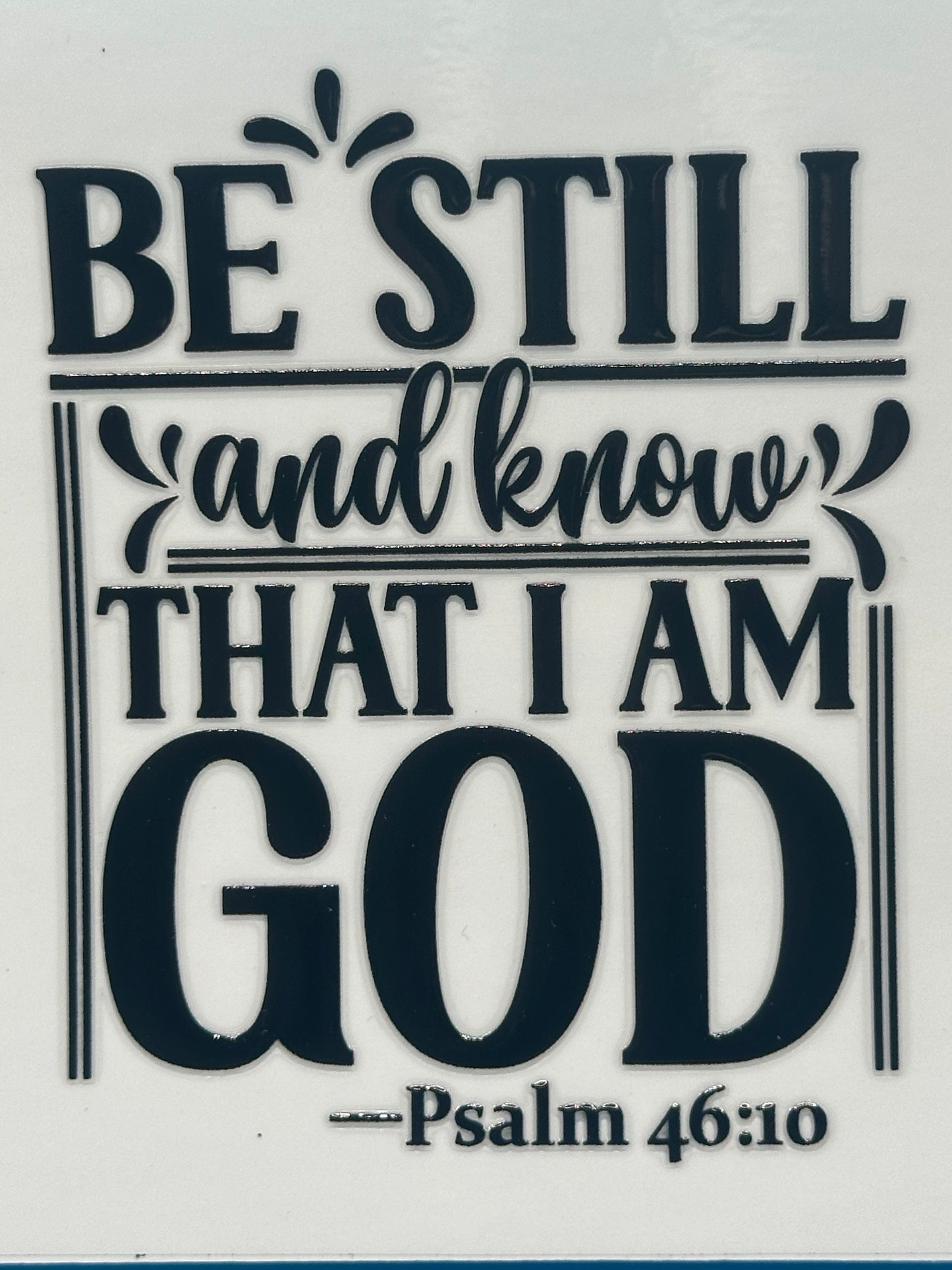 Be Still - Decal