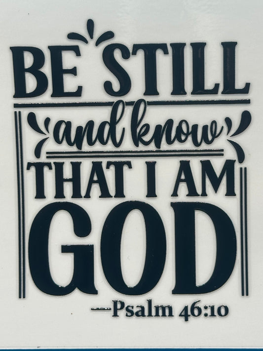 Be Still - Decal