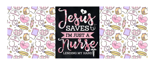 Jesus Saves I'm a Nurse - Decal